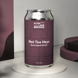 Not Too Heys - Barrel Aged Old Ale 9.5%